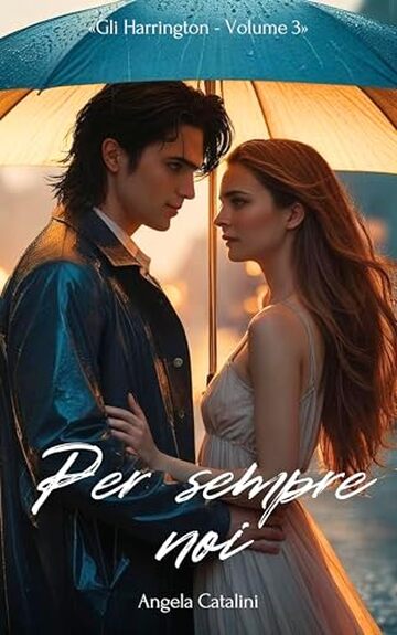 Per sempre noi : Paranormal romance (Gli Harrington Vol. 3) Per sempre noi : Paranormal romance (Gli Harrington Vol. 3)